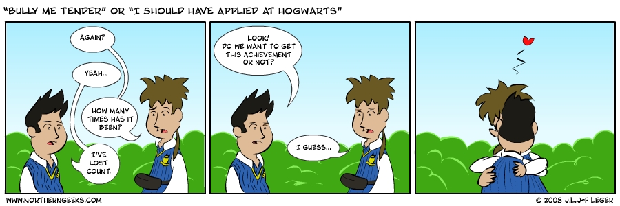 “Bully Me Tender” or “I Should Have Applied at Hogwarts”
