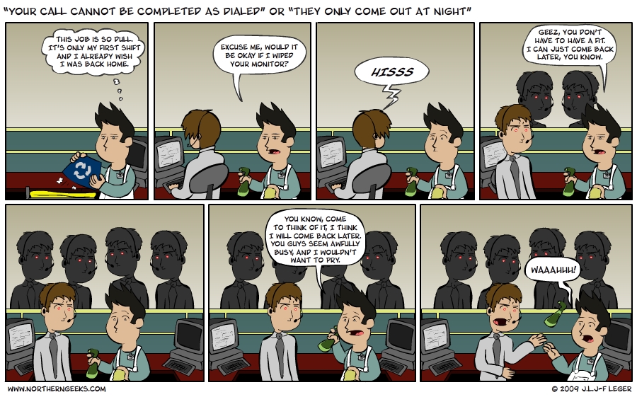 “Your Call Cannot Be Completed As Dialed” or “They Only Come Out At Night”