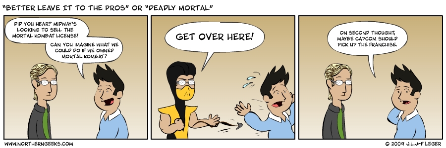“Better Leave It to the Pros” or “Deadly Mortal”