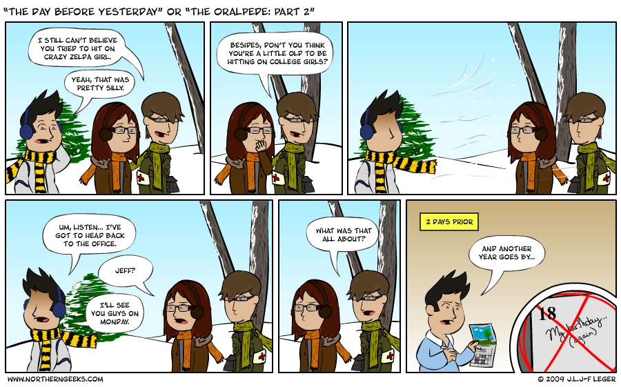 “The Day Before Yesterday” or “The Oralpede: Part 2”