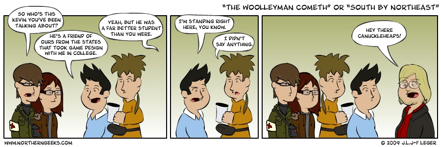 “The Woolleyman Cometh” or “South by Northeast”