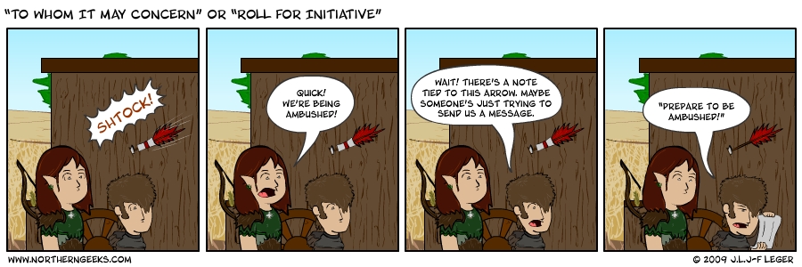 “To Whom It May Concern” or “Roll For Initiative”