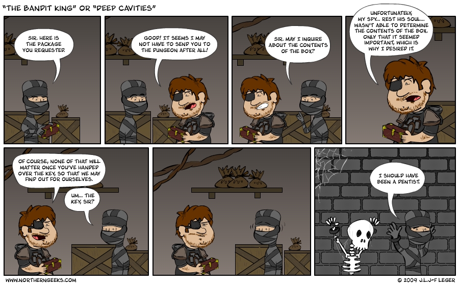 “The Bandit King” or “Deep Cavities”
