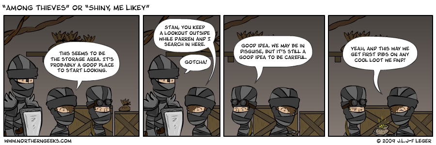 “Among Thieves” or “Shiny, Me Likey”