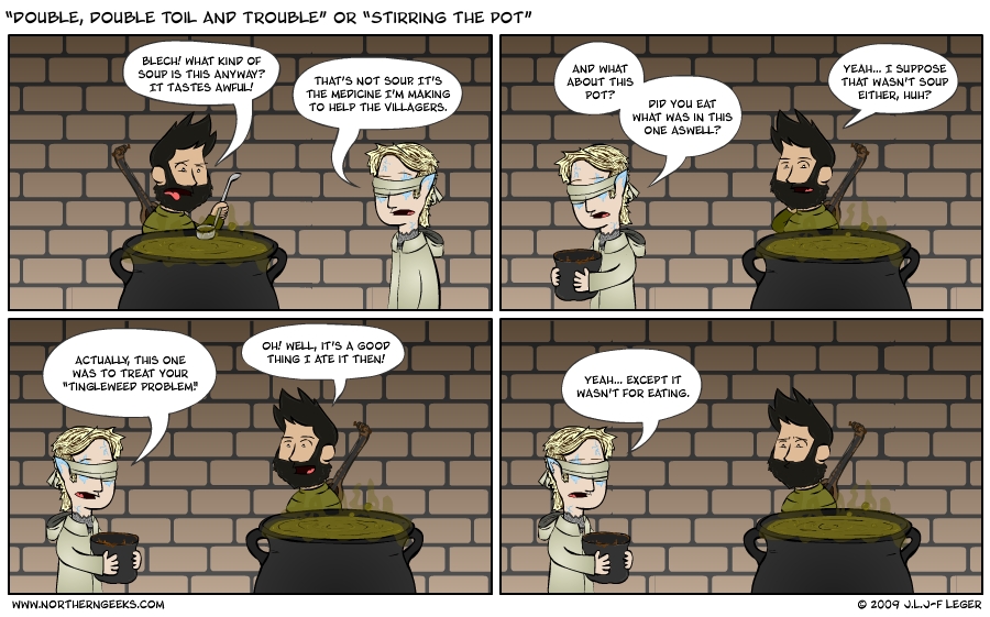 “Double, Double Toil and Trouble” or “Stirring the Pot”